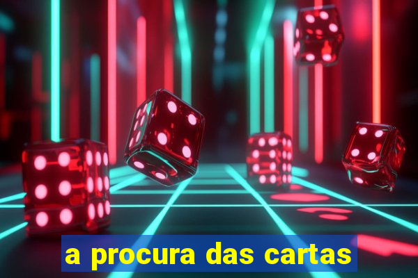 a procura das cartas